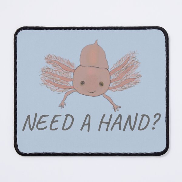 Item preview, Axolotl: Need A Hand? designed and sold by Odd-Squared.