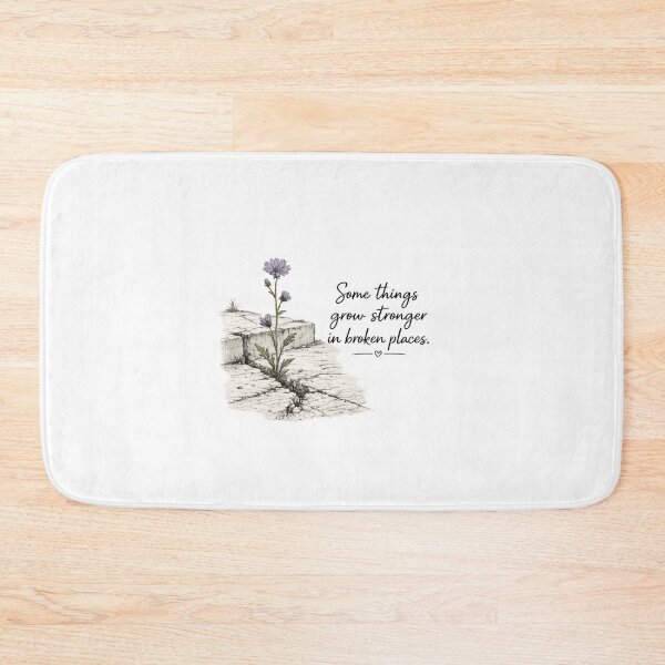 Item preview, Some Things Grow Stronger in Broken Places designed and sold by Pattie Marie.