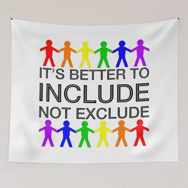 Item preview, It’s Better To Include, Not Exclude (Rainbow) designed and sold by SarahJosArt.