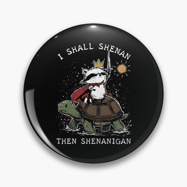 Item preview, I Shall Shenan Then Shenanigan Funny Raccoon  designed and sold by gear-posters.