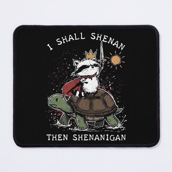 Item preview, I Shall Shenan Then Shenanigan Funny Raccoon designed and sold by gear-posters.