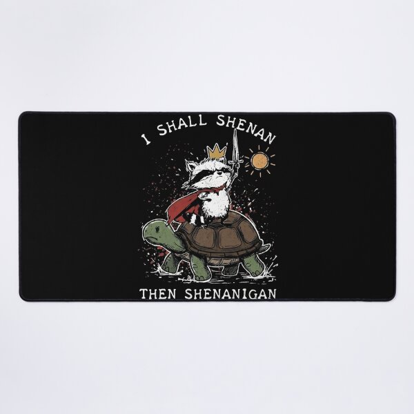 Item preview, I Shall Shenan Then Shenanigan Funny Raccoon designed and sold by gear-posters.