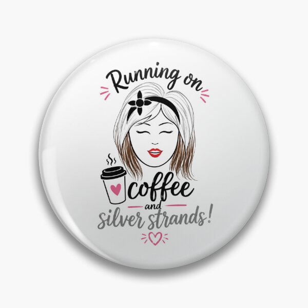 Item preview, Running on Coffee and Silver Strands Gray Hair Empowerment Design designed and sold by Pattie Marie.