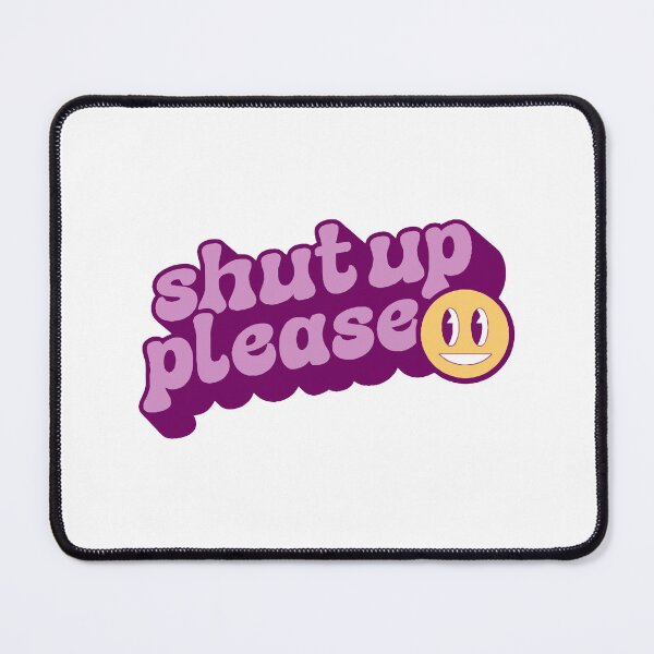 Item preview, Shut Up Please Short Minimalist Phrase - Sarcastic Emoji designed and sold by silviaarzamendia.
