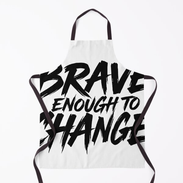 Item preview, Brave To Change designed and sold by mazyoy.