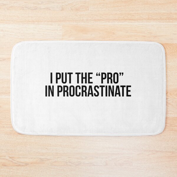 Item preview, I Put the Pro in Procrastinate Funny Typography Design designed and sold by Greemo03.