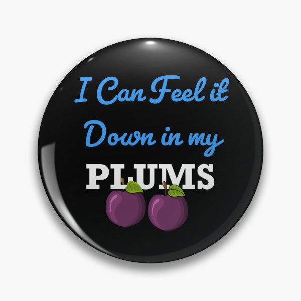 Item preview, EASTBOUND & DOWN - I CAN FEEL IT DOWN IN MY PLUMS designed and sold by Sevenpoint5.