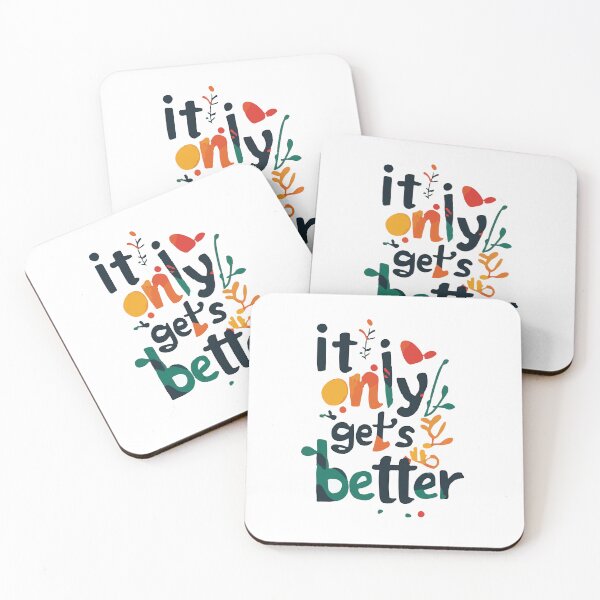 Item preview, It Only Get's Better designed and sold by LisaMise.