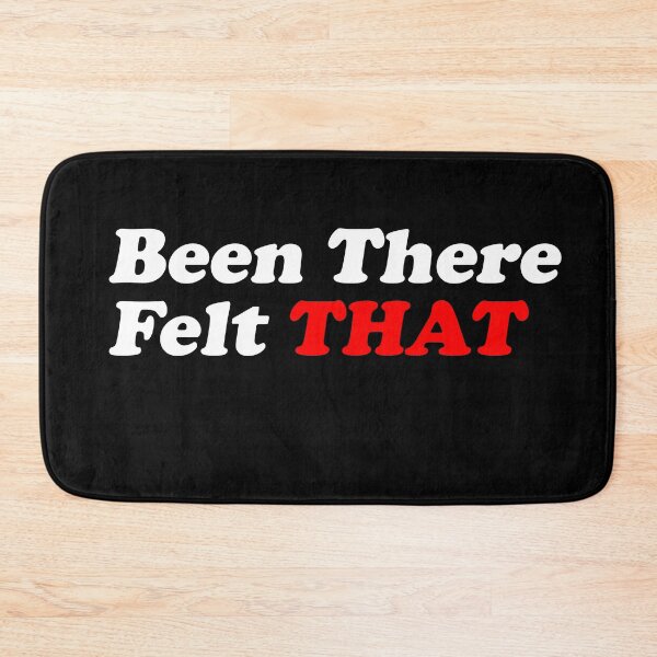Item preview, Been There Felt That (White) designed and sold by T-Draguuno.