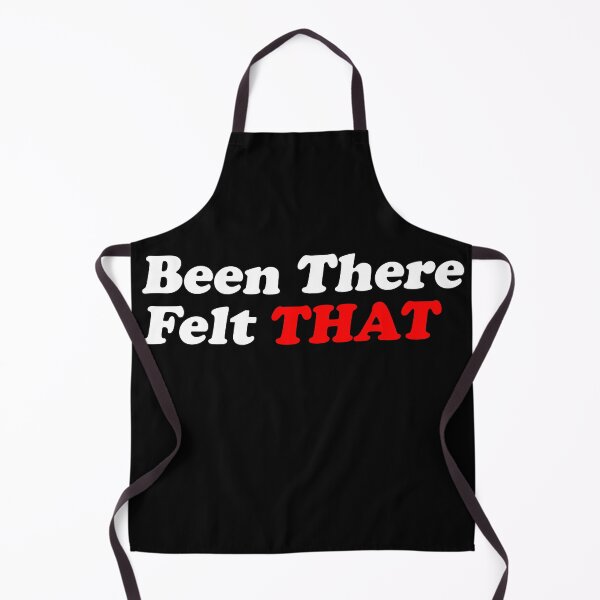 Item preview, Been There Felt That (White) designed and sold by T-Draguuno.