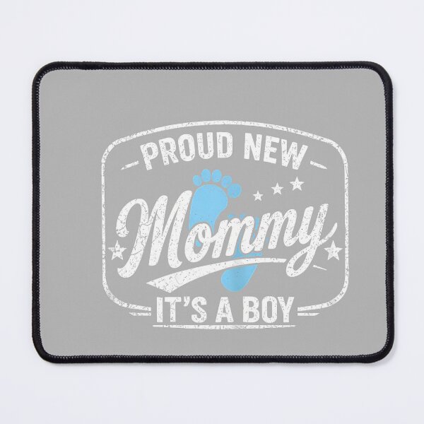 Item preview, Proud New Mommy, It's A Boy, Mom to Be, First Time Mother designed and sold by GreggRoss.
