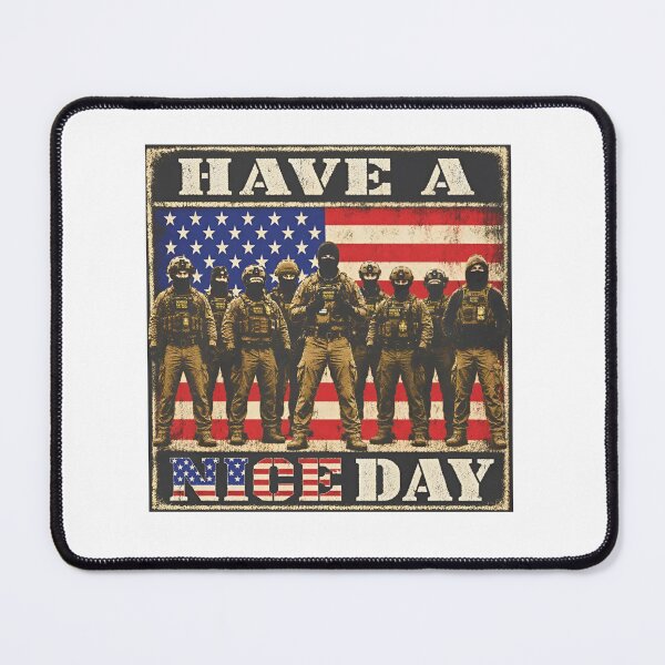Item preview, Have A Nice Day Soldiers Flag designed and sold by RamneekFraty.