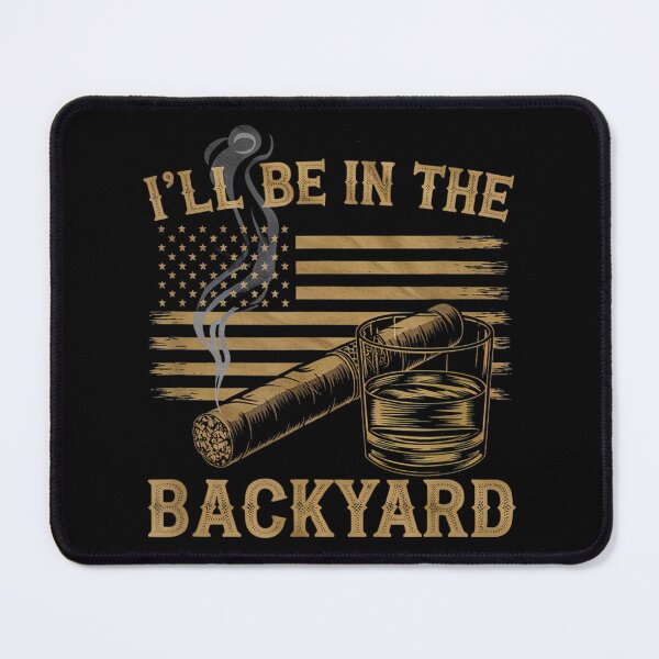 Item preview, i'll be in the backyard vintage usa flag cigar and bourbon designed and sold by mariazin.
