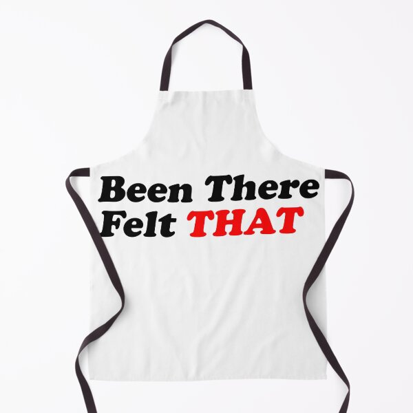 Item preview, Been There Felt That (Black) designed and sold by T-Draguuno.