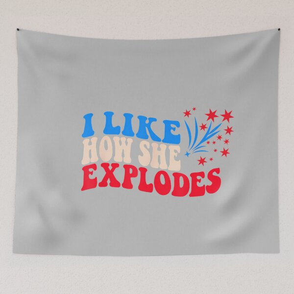 Item preview, 4th of July I Like How He Bangs - Matching She Explodes designed and sold by mjohnson9.