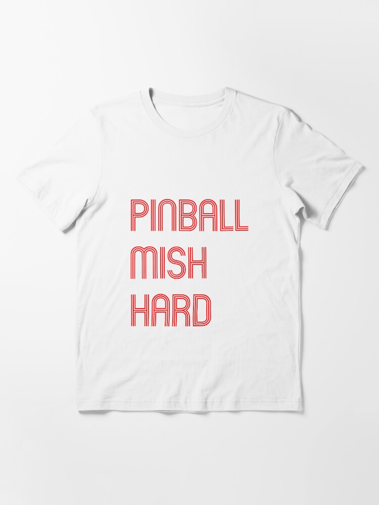 Thumbnail 3 of 7, Essential T-Shirt, Pinball Mish Hard designed and sold by srbpodcast.