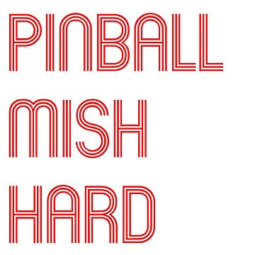 Artwork thumbnail, Pinball Mish Hard by Cammy Black