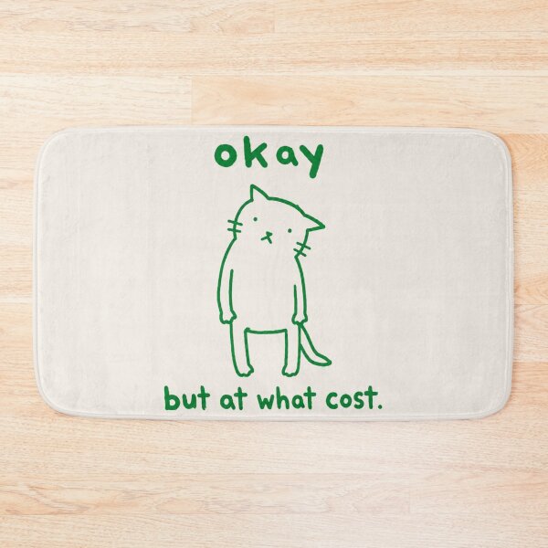 Item preview, Okay But At What Cost Sad Cat Meme Funny Quote designed and sold by bosamji.