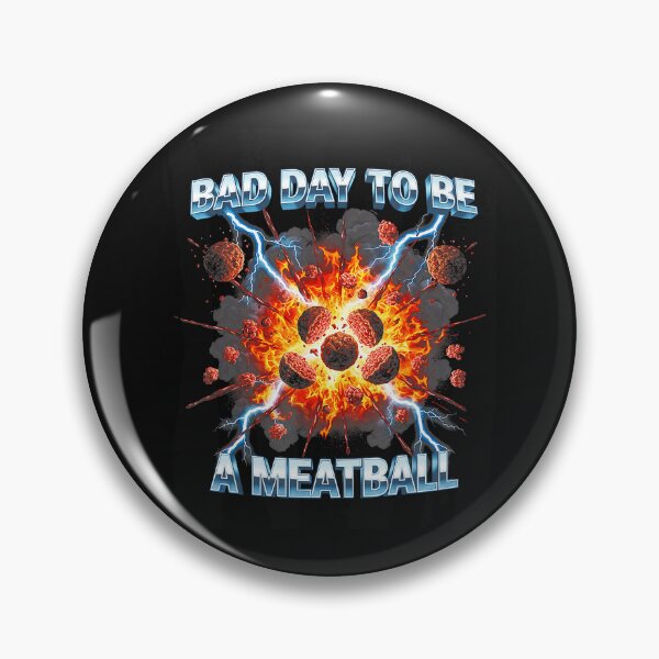 Item preview, Bad Day to Be a Meatball Explosive Food Meme Retro designed and sold by Masonixem.
