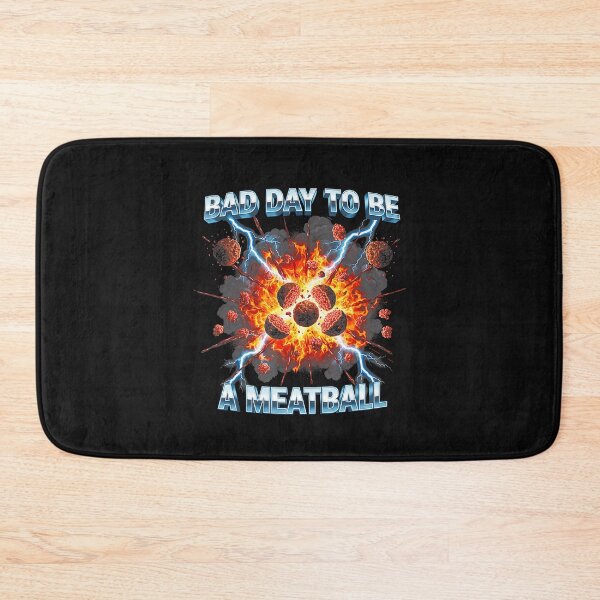 Item preview, Bad Day to Be a Meatball Explosive Food Meme Retro designed and sold by Masonixem.