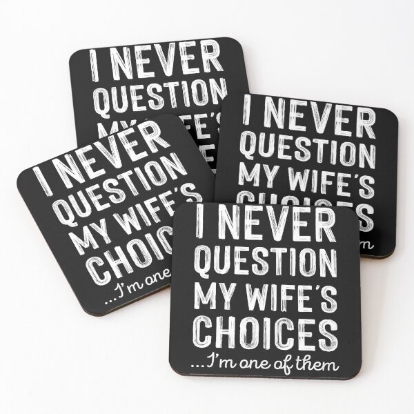 Item preview, I Never Question My Wife Choices Funny Married Dad designed and sold by zamiokaline.