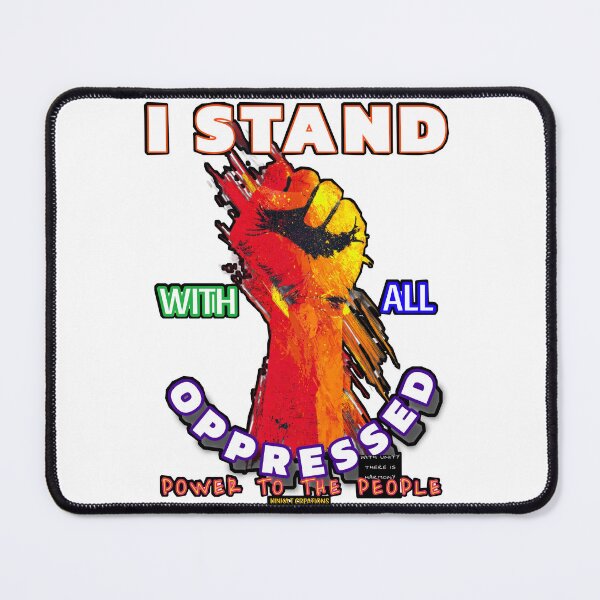 Item preview, I Stand With All Oppressed - Power To The People designed and sold by kinkatstyle.
