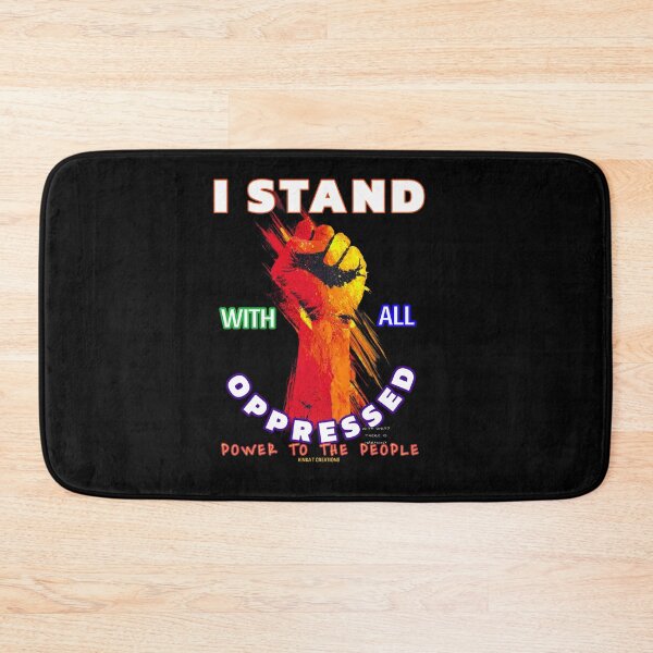 Item preview, I Stand With All Oppressed - Power To The People designed and sold by kinkatstyle.