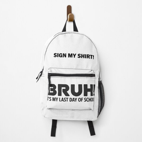 Item preview, Bruh It’s My Last Day of School – Funny Sign My Shirt Student  designed and sold by Zizo-DR44.