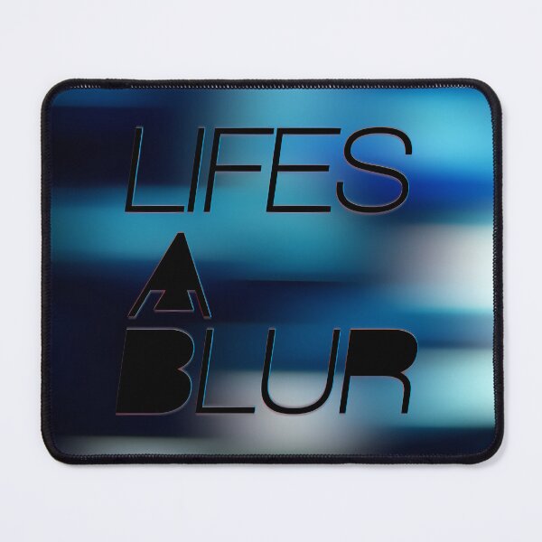 Item preview, LIFES A BLUR designed and sold by HOI-Universe.