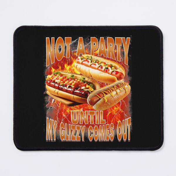 Item preview, Not A Party Until The Glizzy Shows Up Funny Hot Dog Meme Poster designed and sold by Masonixem.