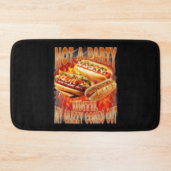 Item preview, Not A Party Until The Glizzy Shows Up Funny Hot Dog Meme Poster designed and sold by Masonixem.