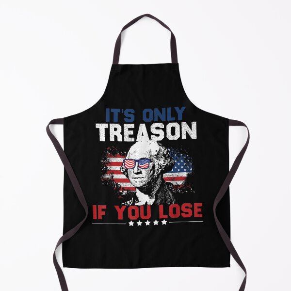 Item preview, its only treason if you lose funny 4th of july patriotic  designed and sold by mariazin.