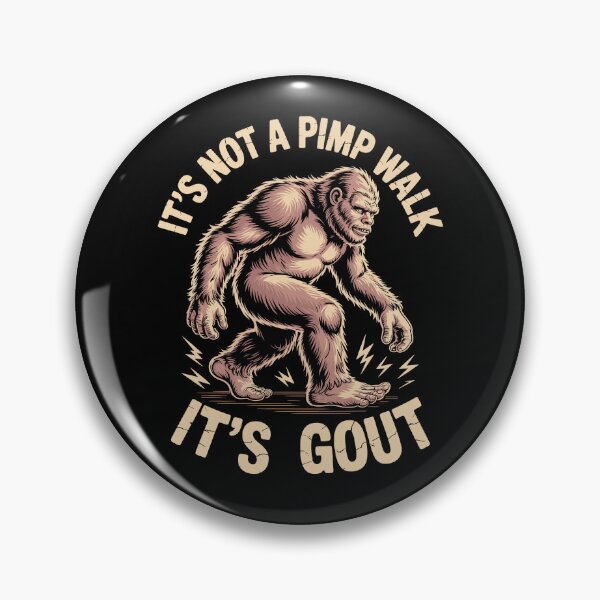 Item preview, Not A Pimp Walk Gout Humor designed and sold by Betsytiptoe.