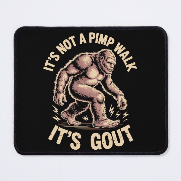 Item preview, Not A Pimp Walk Gout Humor designed and sold by Betsytiptoe.