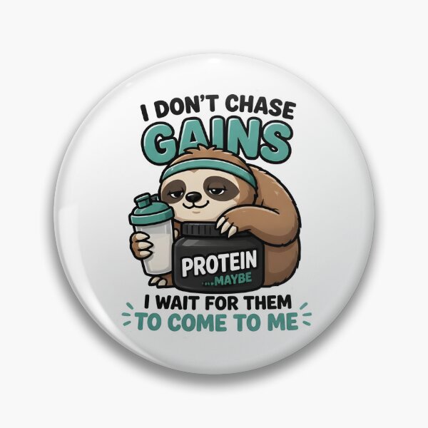 Item preview, I Don’t Chase Gains Funny Sloth Fitness designed and sold by johndesignwaves.