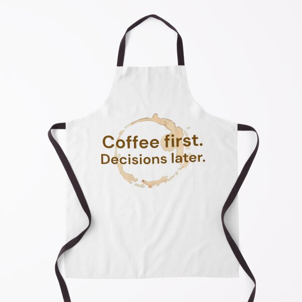 Item preview, Coffee First Decisions Later | Coffee Lover Humor designed and sold by Identity Studio.