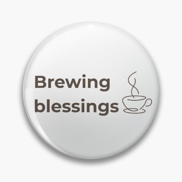 Item preview, Brewing Blessings - Positive Coffee Quote designed and sold by Identity Studio.