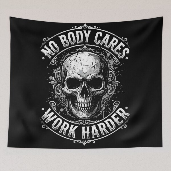 Item preview, Work Harder, No Body Cares designed and sold by mazyoy.
