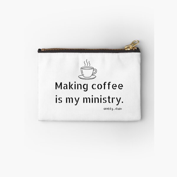 Item preview, Making Coffee Is My Ministry - Barista & coffee lover humor designed and sold by Identity Studio.