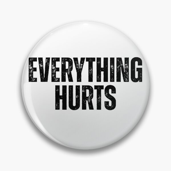 Item preview, Everything-Hurts designed and sold by Dondonmart.