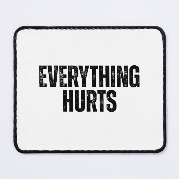 Item preview, Everything-Hurts designed and sold by Dondonmart.