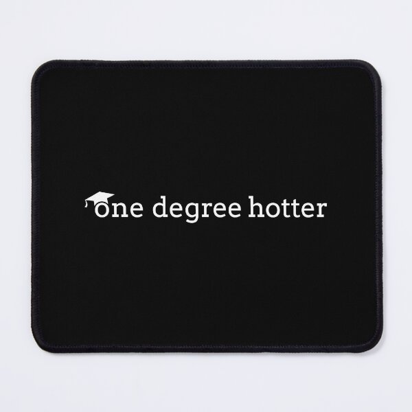 Item preview, One Degree Hotter Funny Graduation Quote Design designed and sold by wallemeg.