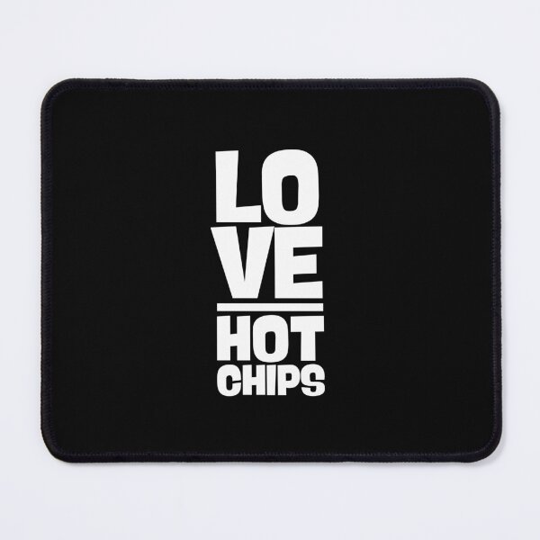 Item preview, I Love Hot Chips designed and sold by Dondonmart.