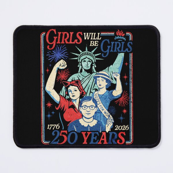 Item preview, Girl Will be Girls Patriotic 250 years designed and sold by schoolofbullies.