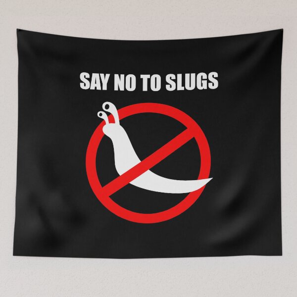 Item preview, Say No To Slugs - Funny Gardening designed and sold by yushelaviora.