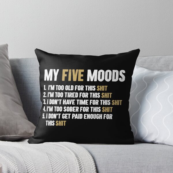 Item preview, My Five Moods - Sarcastic Adult Humor designed and sold by zemilrathemi.