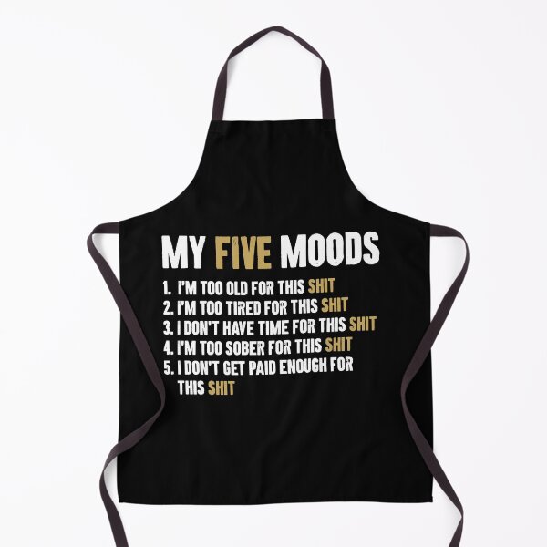 Item preview, My Five Moods - Sarcastic Adult Humor designed and sold by zemilrathemi.
