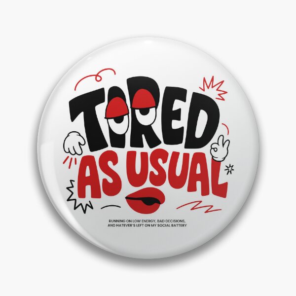 Item preview, Tired As Usual Funny Burnout Meme Quote designed and sold by vectalux.