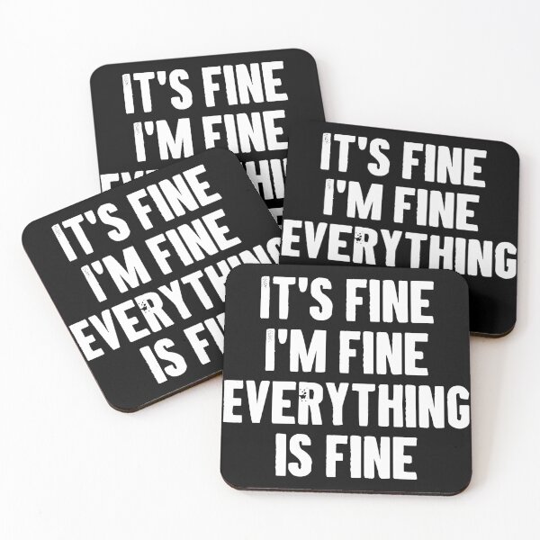 Item preview, It's Fine I'm Fine Everything is Fine designed and sold by zemilrathemi.
