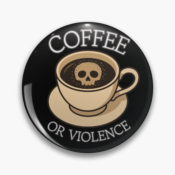 Item preview, coffee or violence simple classic design designed and sold by OldSkullDesigns.